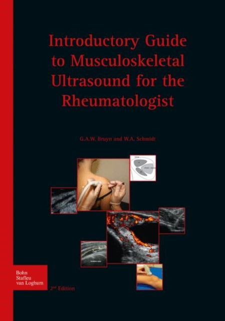 Book cover of: Introductory guide to musculoskeletal ultrasound for the rheumatologist. By: G. A. W. Bruyn