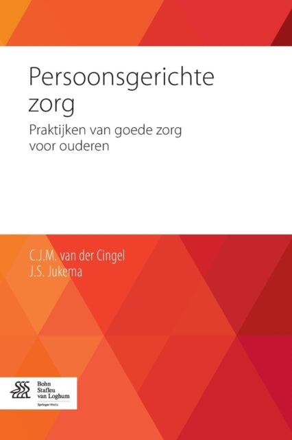 Book cover of: Persoonsgerichte Zorg. By: C.J.M. van der Cingel