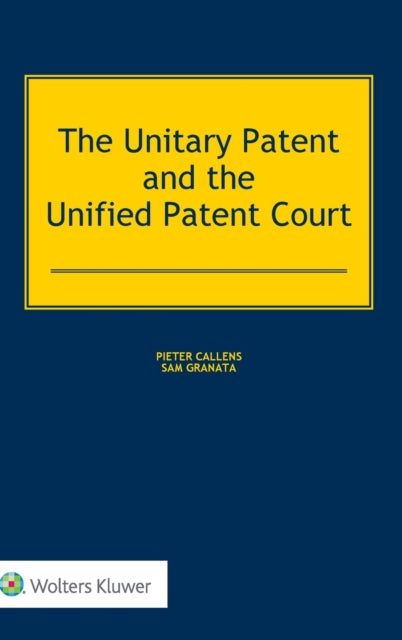 Book cover of: Unitary Patent and the Unified Patent Court. By: Pieter Callens