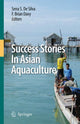 Book cover of: Success Stories in Asian Aquaculture. By: Sena S. De Silva