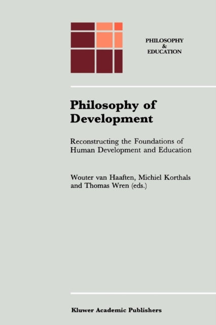 Book cover of: Philosophy of Development. By: Wouter Van Haaften