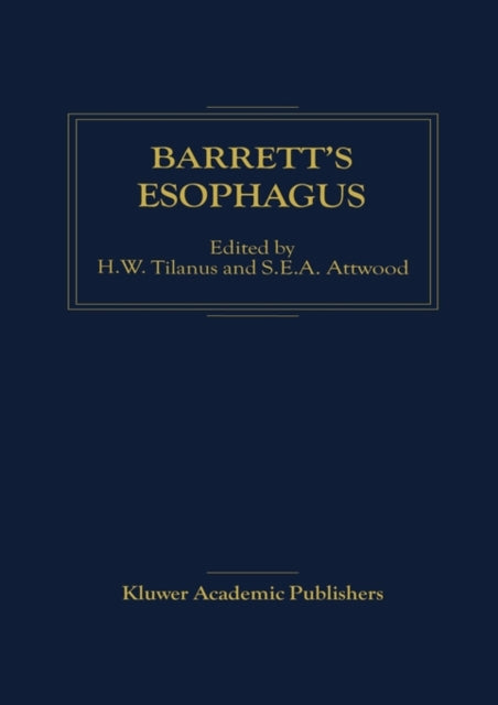 Book cover of: Barrett’s Esophagus. By: H. W. Tilanus