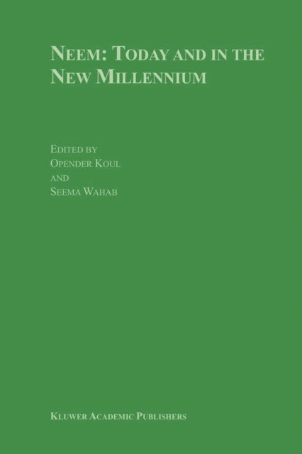 Book cover of: Neem: Today and in the New Millennium. By: Opender Koul