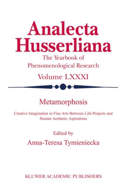 Book cover of: Metamorphosis. By: Anna-Teresa Tymieniecka