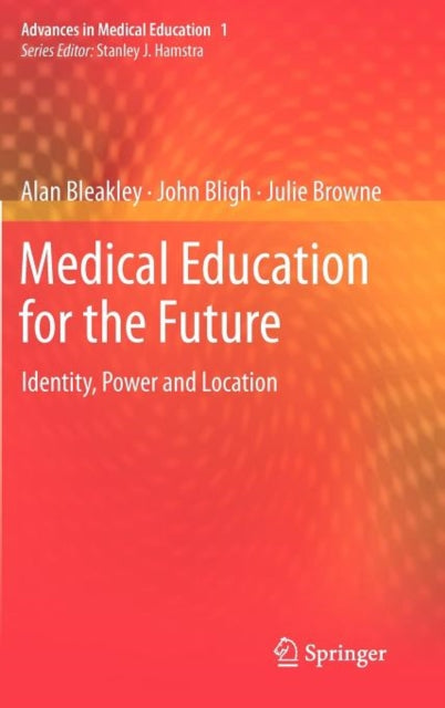 Book cover of: Medical Education for the Future. By: Alan Bleakley