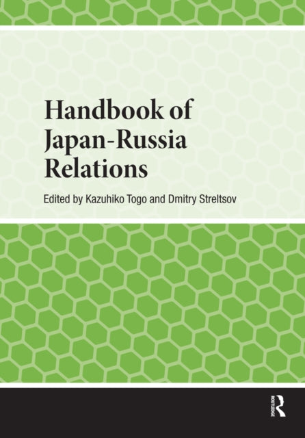 Book cover of: Handbook of Japan-Russia Relations. By: Dmitry Streltsov