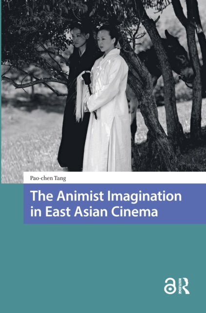 Book cover of: Animist Imagination in East Asian Cinema