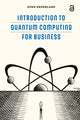 Book cover of: Introduction to Quantum Computing for Business