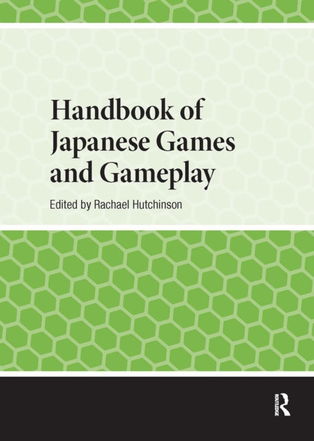 Book cover of: Handbook of Japanese Games and Gameplay
