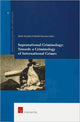 Book cover of: Supranational Criminology: Towards a Criminology of International Crimes