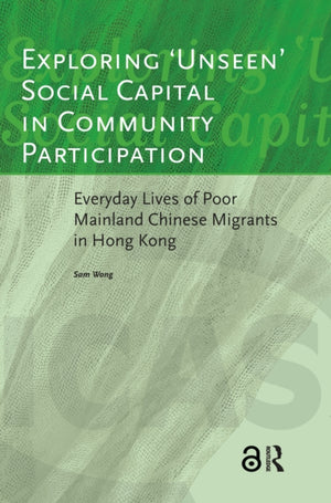 Exploring 'Unseen' Social Capital in Community Participation