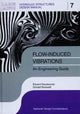 Book cover of: Flow-induced Vibrations: an Engineering Guide. By: Edua Naudascher