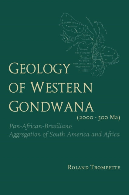 Book cover of: Geology of Western Gondwana (2000 - 500 Ma). By: Rolan Trompette