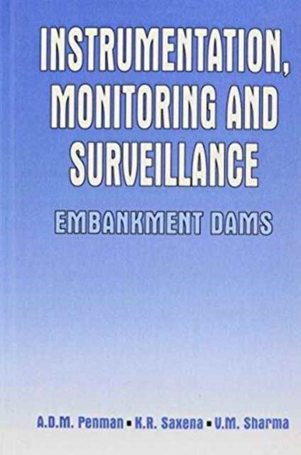 Instrumentation, Monitoring and Surveillance: Embankment Dams
