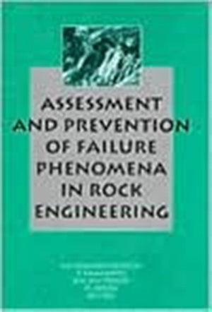 Assessment and Prevention of Failure Phenomena in Rock Engineering