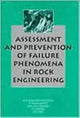 Book cover of: Assessment and Prevention of Failure Phenomena in Rock Engineering. By: Pasamehmetoglu