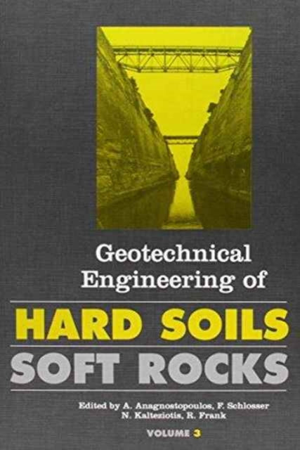 Book cover of: Geotechnical Engineering Hard Soil Soft Rock. By: Anagnostopoulos