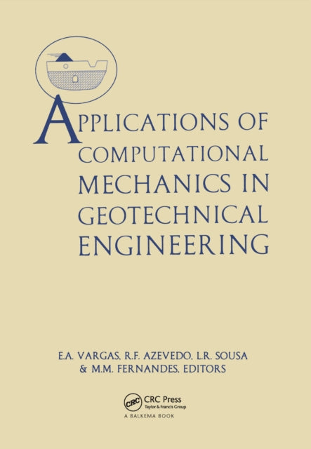 Book cover of: Applications of Computational Mechanics in Geotechnical Engineering. By: Vargas