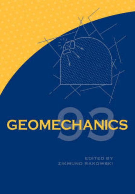 Book cover of: Geomechanics 93 - Strata Mechanics/ Numerical Methods/Water Jet Cutting. By: Rakowski