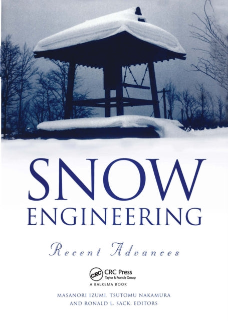 Book cover of: Snow Engineering: Recent Advances. By: Izumi