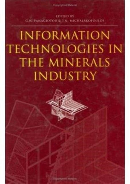 Book cover of: Information Technologies in the Minerals Industry. By: Panagiotou & Mi