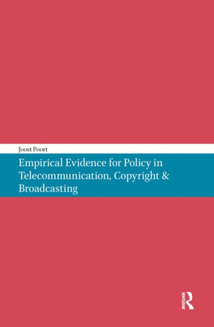Empirical Evidence for Policy in Telecommunication, Copyright & Broadcasting