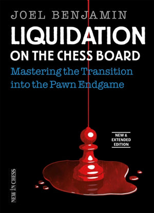 Liquidation on the Chess Board New and Expanded Edition
