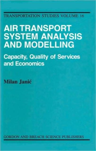 Book cover of: Air Transport System Analysis and Modelling. By: Milan Janic