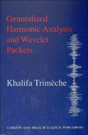 Generalized Harmonic Analysis and Wavelet Packets