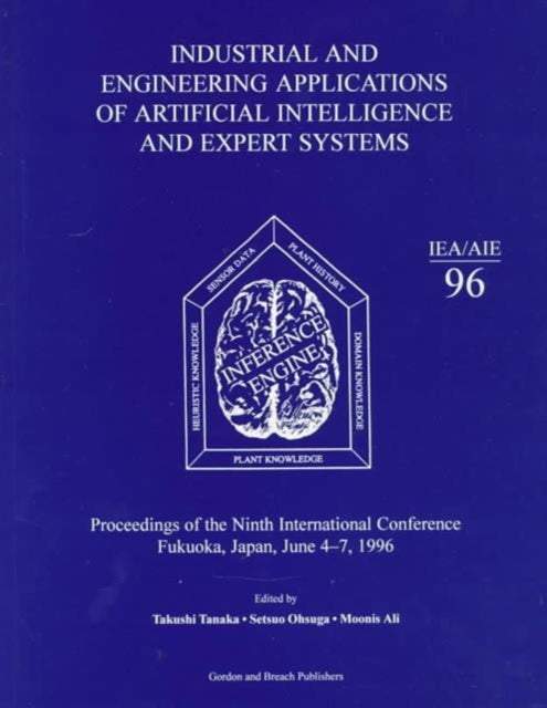 Book cover of: Industrial and Engineering Applications or Artificial Intelligence and Expert Systems. By: Takushi Tanaka