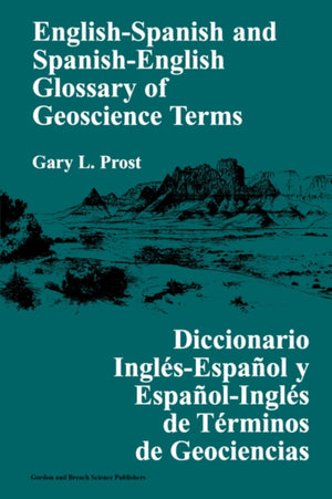 English-Spanish and Spanish-English Glossary of Geoscience Terms