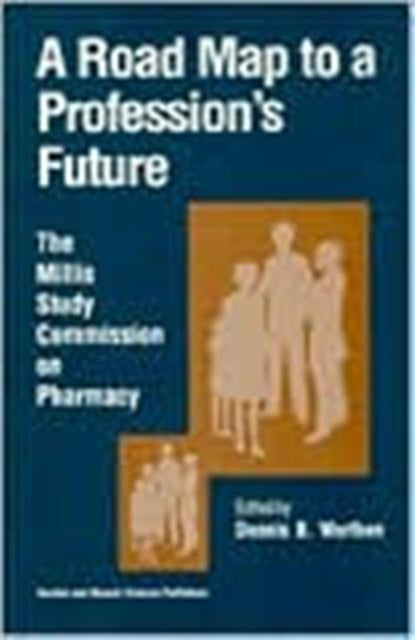 Book cover of: Road Map to a Profession's Future. By: Dennis Worthen