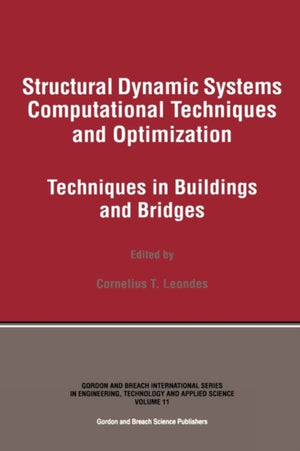 Structural Dynamic Systems Computational Techniques and Optimization
