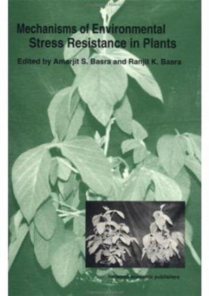 Mechanisms of Environmental Stress Resistance in Plants