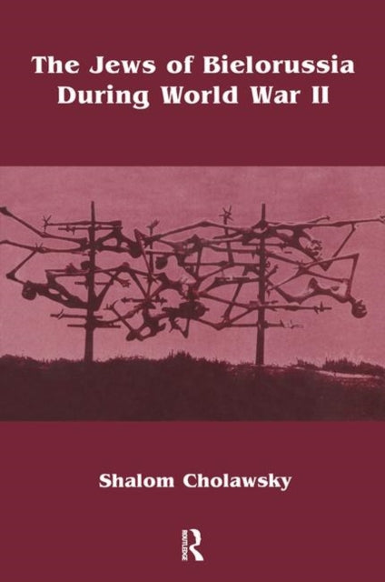 Book cover of: Jews of Bielorussia During World War II. By: CHOLAWSKY