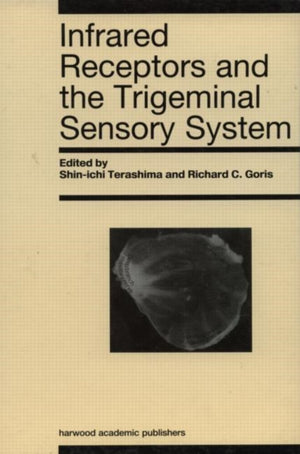 Infrared Receptors and the Trigeminal Sensory System