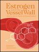 Book cover of: Estrogen and the Vessel Wall