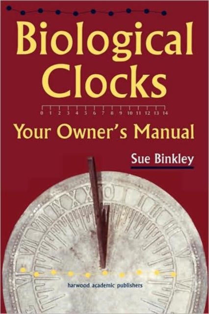 Book cover of: Biological Clocks. By: Susan Binkley