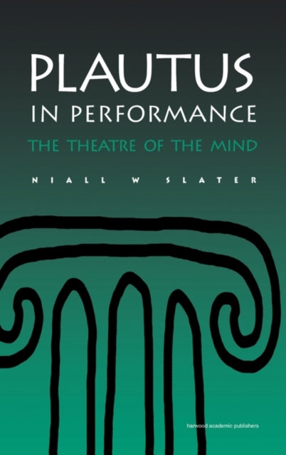 Plautus in Performance