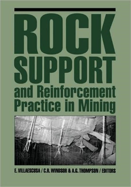 Book cover of: Rock Support and Reinforcement Practice in Mining. By: Villaescusa