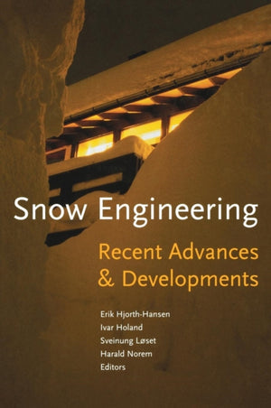 Snow Engineering 2000: Recent Advances and Developments