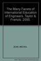 Book cover of: Many Facets of International Education of Engineers. By: Michel