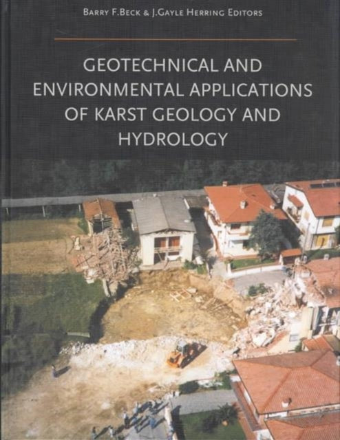 Book cover of: Geotechnical and Environmental Applications of Karst Geology and Hydrology. By: Beck
