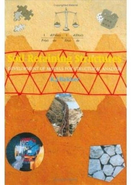 Book cover of: Soil Retaining Structures. By: K.J. Bakker