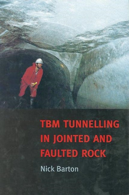 Book cover of: TBM Tunnelling in Jointed and Faulted Rock. By: Nick Barton