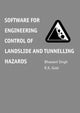 Book cover of: Software for Engineering Control of Landslide and Tunnelling Hazards. By: Bhawani Singh