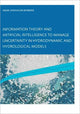 Book cover of: Information Theory and Artificial Intelligence to Manage Uncertainty in Hydrodynamic and Hydrological Models. By: A.A. Jamberie