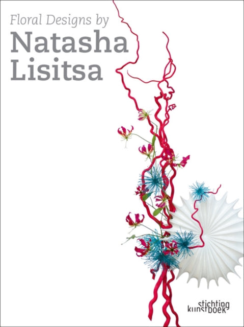 Book cover of: Exuberant Floral Art: Natasha Lisitsa. By: Natasha Lisitsa