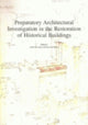 Book cover of: Preparatory Architectural Investigation in the Restoration of Historical Buildings