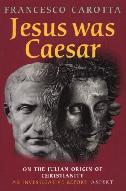 Book cover of: Jesus was Caesar. By: Francesco Carotta